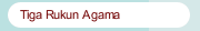 Tiga Rukun Agama
